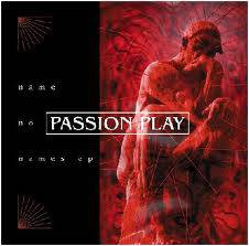 Passion Play : Name No Names